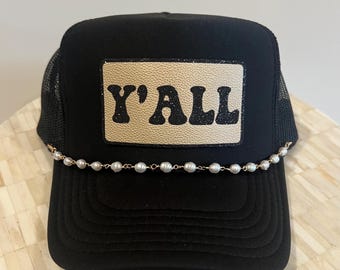 Y'all Custom Trucker Hat with Metallic Patch, Women's Trucker Hat, Vacation Hat, Lake Hat, River Hat, Day Drinking Hat, Girls Trip Hats