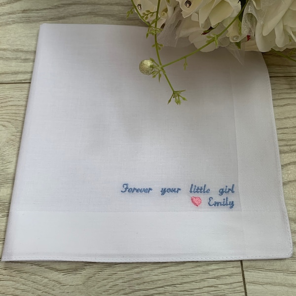 Personalised Embroidered 100% Cotton Father of the Bride Handkerchief - Special Gift / Keepsake - Hanky - Forever your little girl