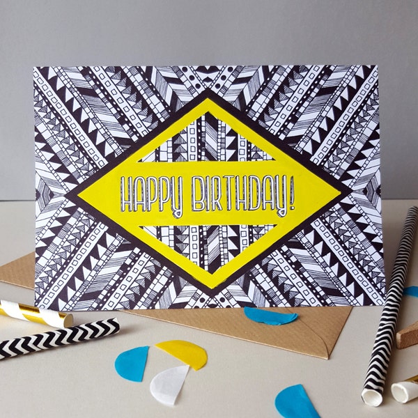 Happy Birthday! Tribal Geometric Birthday Card- For Him//For Her