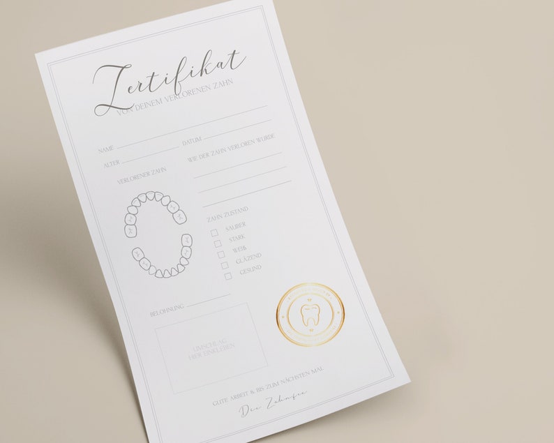 May include: A white certificate with a gold seal and the text "Zertifikat" in cursive. The certificate is for a lost tooth and includes a diagram of a mouth with teeth, a section for the child's name, date, and lost tooth details, and a section for the dentist's signature.