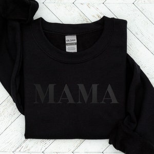 Mama Embroidered Tone on Tone Sweatshirt, Neutral Mama Pullover, Minimalist Gift for Mom, Black on Black Subtle Mom Apparel, New Mom Gift