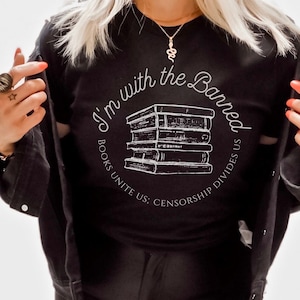I&#39;m with the Banned Shirt, Read Banned Books, Bookish Shirt, Librarian Gifts, Reading Shirt, Book Lover, Banned Book Week, English Teacher