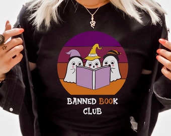 Banned Book Club Shirt, Read Banned Books, Halloween Shirt, Bookish, Librarian Gift, Reading, Book Lover, Cozy Fall Shirt, Cute Ghost Tee