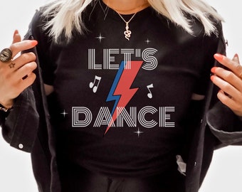 Bowie Shirt, Let's Dance Bowie T-Shirt, 80s Rock Tee, Glam Rock, 80s Nostalgia, Rock n' Roll, Stardust, Retro Birthday Shirt Gift