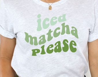 Matcha Shirt, Green Tea Tshirt, Iced Matcha Latte Tee, Tea Lover Shirt, Tea Lover Gift for Her, Tea Time Crewneck, Aesthetic Shirt, Retro