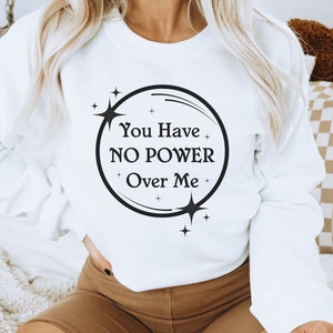 Bowie Sweatshirt, You Have No Power Over Me Sweater, Bowie Gift,  Bowie, Gift for Her Girlfriend, Pastel Goth, Crystal Ball