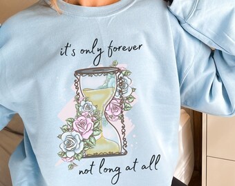 Bowie Sweatshirt, It's Only Forever Not Long at All,  Bowie, Bowie Gift, Bowie Sweatshirt,  Bowie Shirt, Gift for Her