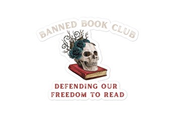 Banned Book Club Sticker, Read Banned Books Vinyl Sticker, Bookish, Librarian Gifts, Reading Sticker, Book Lover, Gothic Skull with Book