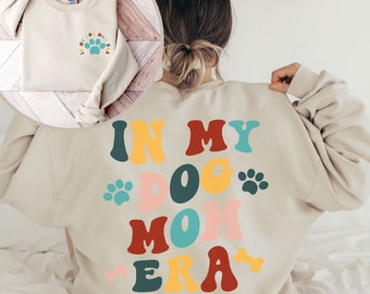 In my Dog Mom Era Sweatshirt, Dog Mom Crewneck Sweater, Fur Mama Pullover, Gift for Dog Mom, Dog Lover Christmas Gift, Mothers Day, Birthday