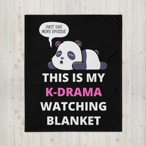 K-Drama Throw Blanket, Kdrama Watching Blanket, Just One More Episode, Unique Gift for K-Drama Fan, Korean Drama Blanket