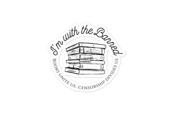 I'm with the Banned Sticker, Banned Book Club, Read Banned Books Vinyl Sticker, Bookish, Librarian Gifts, Reading Sticker, Book Lover Gifts