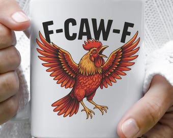 F-caw-f Funny Rooster Meme Mug, Chicken Humor Coffee Cup, Gift for Farmer, Office Party White Elephant Gift, Sarcastic Gag Gift, Farm Animal