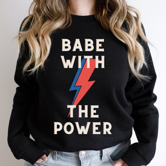 babe with the power t shirt
