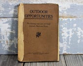 Antique Book Outdoor Opportunities The Raising Caring of Small Animals, Birds Plants quot Copyright 1922 Outdoor Enterprise Vintage Paperback