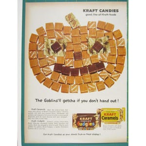 May include: A vintage advertisement for Kraft Candies featuring square caramel and chocolate candies arranged to form a pumpkin face. The text reads KRAFT CANDIES, The Goblins'll getcha if you don't hand out!, Kraft Caramels, and Kraft Fudgies.