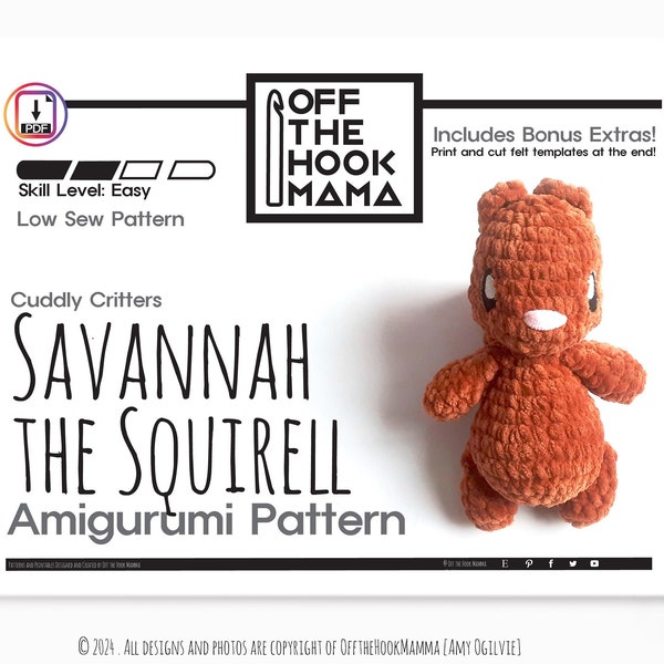 Savannah the Squirrel, Cuddly Chenille Critters Series Vol 4. Plush Posh Amigurumi Squirrel Friend Crochet Pattern