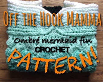EXTRA LARGE Crochet PATTERN /Mermaid Fin Blanket /Original Ombre Mermaid tail design by Off the Hook Mamma/ Adult/ tested Pattern #OtHM