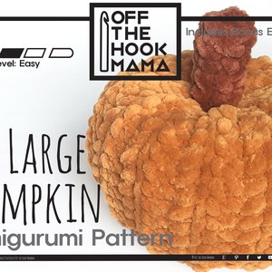 Op de afbeelding: Een grote, oranje, pluche amigurumi-pompoen met een bruine steel. Het patroon is voor een extra grote pompoen en is geclassificeerd als "Makkelijk". Het patroon is van Off The Hook Mama.