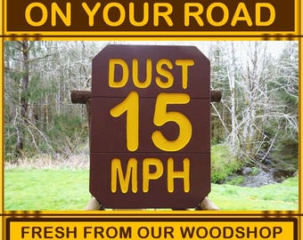 Hand Carved National Park Style Dust 15 MPH, Speed Limit Sign With Reflective Letters mn01J