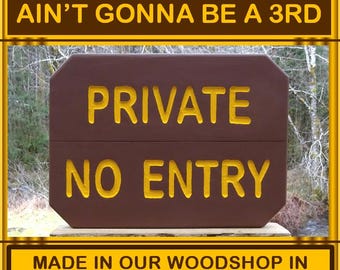 Park style PRIVATE NO ENTRY customizable driveway sign. Road street cabin lodge camp. Hand carved routed painted reflective letters MA038Hx