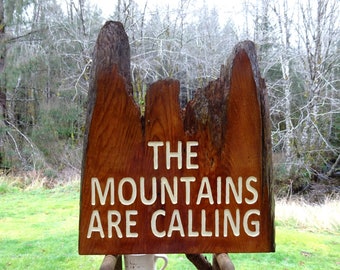 The Mountains Are Calling, Volcanic, Old Growth, Cedar Driftwood Sign, Hand Carved Routed Painted Letters, All-Weather Hand Finished sr886+