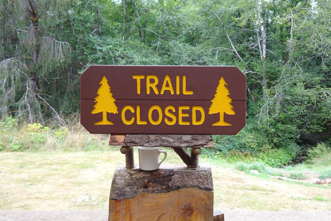 Nps Closure Sign TRAIL CLOSED National Park Style Path Trail Drive Street Road Cabin ...