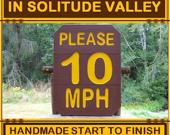 National Park polite style PLEASE 10 MPH road sign. For road street cabin camp. Carved routed painted reflective lettering & numbers MN01Gx