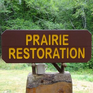 National Park style PRAIRIE RESTORATION personalizable sign. Yard street cabin lodge camp. Carved routed painted reflective letters MA017Cx