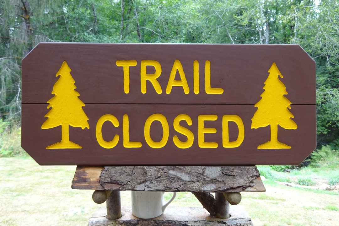 TRAIL CLOSED National Park Style Path Trail Drive Street Road Etsy