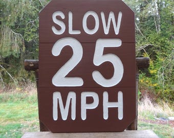 National Park Style SLOW 25 MPH Speed Limit Sign - Wood Traffic Sign Cabin Camp Road outdoor resort MN01Rc