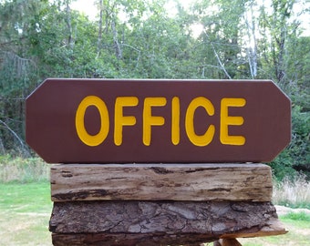 Handmade park style OFFICE sign for your trail road cabin refuge lodge retreat campground sign. Hand carved routed reflective letters sp814+