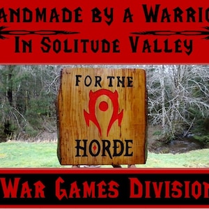 FOR THE HORDE, World of Warcraft WoW sign, Hand carved routed painted black letters and & blood red symbol with an all-weather finish SOS676 image 1