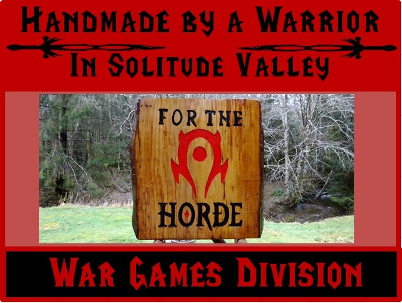 FOR THE HORDE, World of Warcraft WoW sign, Hand carved routed painted black letters and & blood red symbol with an all-weather finish SOS676 imagem 1