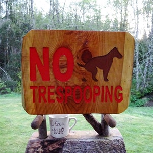 NO TRESPOOPING, dog owner warning sign on natural-edge wood. Hand carved routed painted letters & dog. A weather finished outdoor use SOS475 image 1