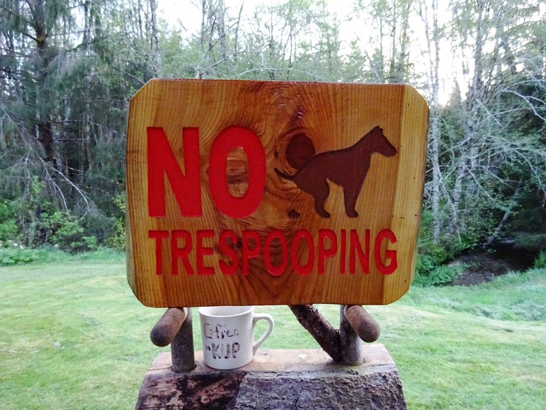 NO TRESPOOPING, dog owner warning sign on natural-edge wood. Hand carved routed painted letters & dog. A weather finished outdoor use SOS475 image 1
