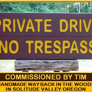 PRIVATE DRIVE No TRESPASS sign, outdoor park style gate drive road street cabin camp. Hand carved routed painted reflective letters MAN038T+