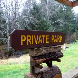 PRIVATE PARK Sign, National Park style trail road street cabin lodge campground sign. Hand carved routed painted reflective letters sp883 image 3