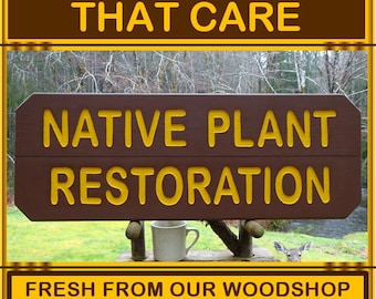 Hand Carved Plant Restoration sign, National Park Campground Style Sign with Reflective Letters mn17A
