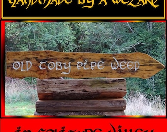 LOTR, Old Toby PIPE WEED sign. Tolkien Fantasy sign:  Carved, routed, painted Shire lettering on 1/4 round spalted Mountain Ash wood SR742x