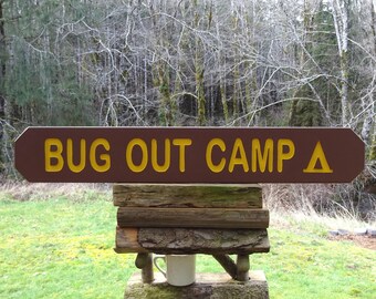 Hand Carved Bug Out Camp Sign - National Park Style Prepper Sign Camping Cabin Trail Marker SP001c