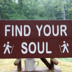 FIND YOUR SOUL National Park style John Muir quote, trail lake mountain forest sign Hand carved routed reflective letters & hikers MAN022x+