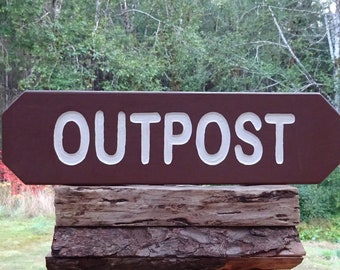 Park style OUTPOST sign.  White letters on a brown sign Cabin lodge campground sign. Hand carved routed painted reflective letters MAN045H+