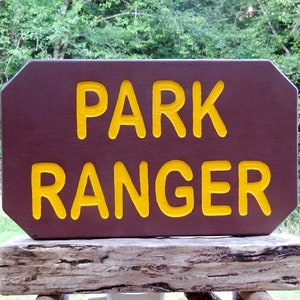 PARK RANGER, National & State Park path trail road home cabin campground sign. Hand carved routed light reflective yellow lettering ss687+