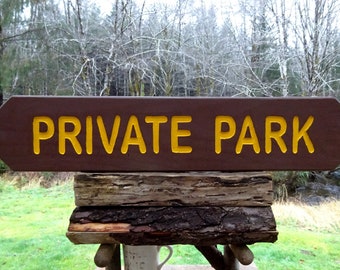 PRIVATE PARK Sign, National Park style trail road street cabin lodge campground sign. Hand carved routed painted reflective letters SOS883+