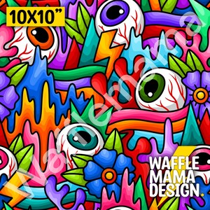 May include: A colorful 10x10 inch digital design featuring a repeating pattern of cartoon eyes, flowers, lightning bolts, and dripping paint. The text "WAFFLE MAMA DESIGN." is in the bottom right corner.