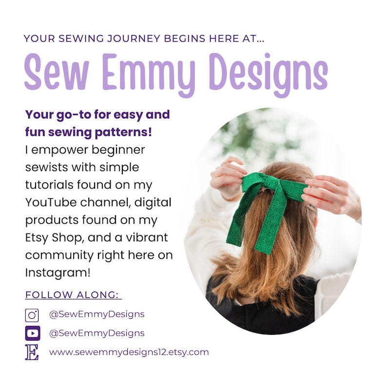 K&ouml;nnte beinhalten: Sew Emmy Designs Logo mit dem Text "Your go-to for easy and fun sewing patterns!" und Social-Media-Handles: @SewEmmyDesigns, @SewEmmyDesigns und www.sewemmydesigns12.etsy.com. Ein Foto einer Person, die sich eine gr&uuml;ne Schleife ins Haar bindet.