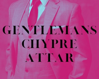 Gentleman’s Attar - Chypre Attar- 100% natural blend
