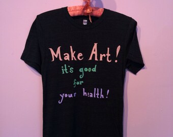 Make Art! unisex tee