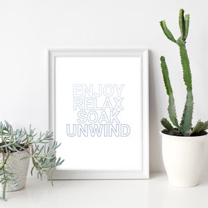 Enjoy relax soak unwind, bathroom print, typographic, printable, wall art, decor, gift, powder room print