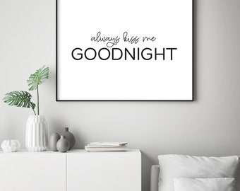 Always kiss me goodnight / bedroom wall art / Anniversary gift / Sayings wall art / Bedroom saying printable / Bedroom home decor print